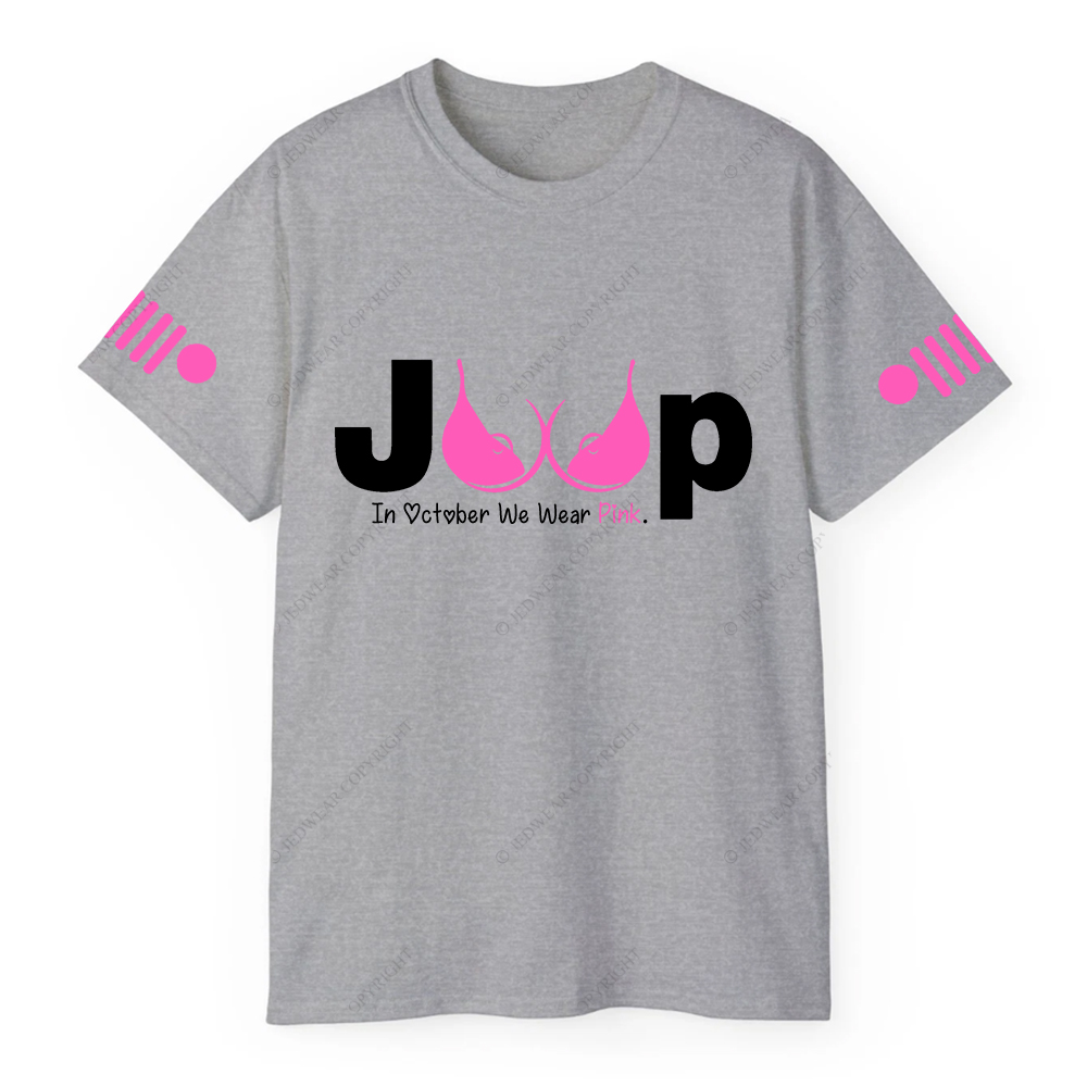 Breast Cancer Awareness In October We Wear Pink Jp T-shirt