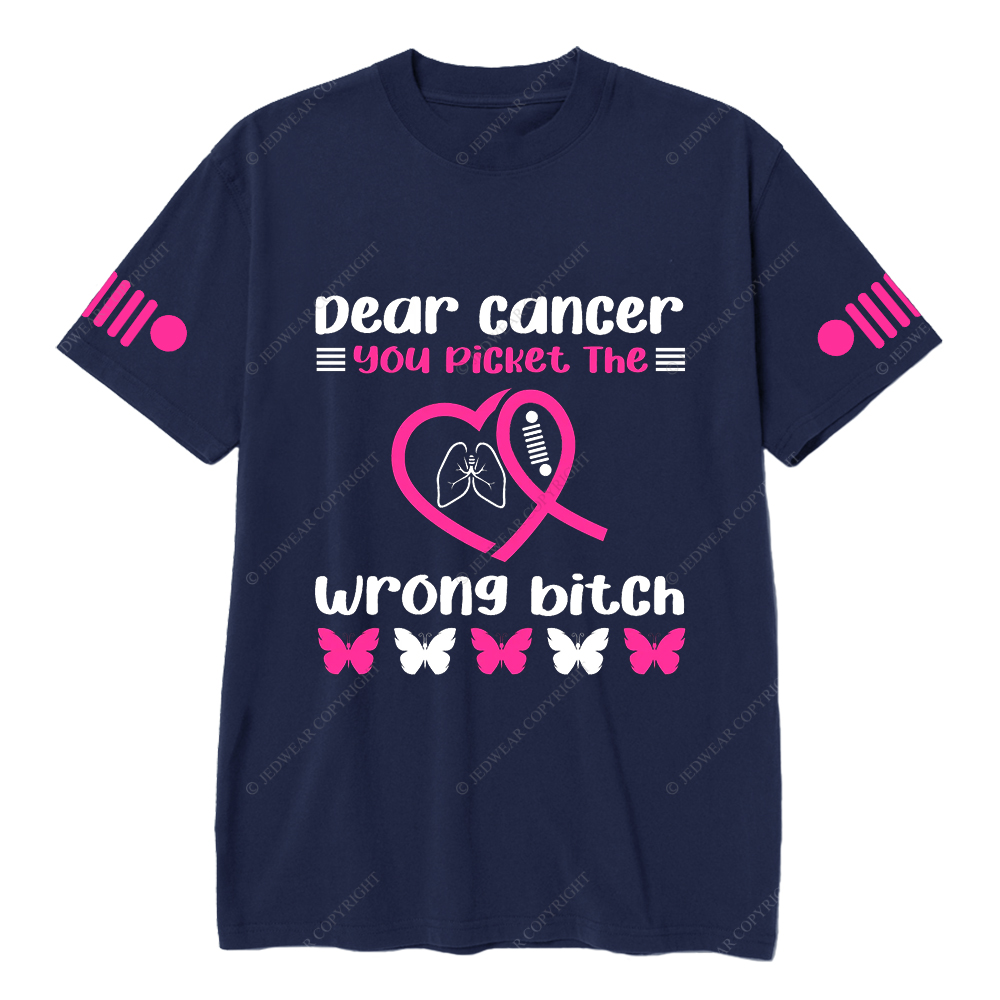 Breast Cancer Awareness Dear Cancer You Picket The Wrong Bitch Jp T-shirt