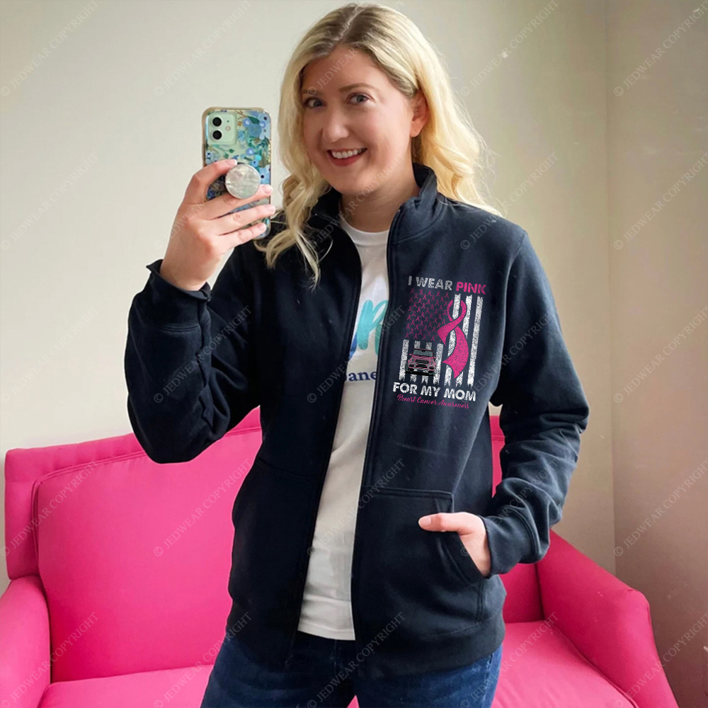 I Wear Pink For My Mom Breast Cancer Awareness Full-Zip Jacket Sweatshirt