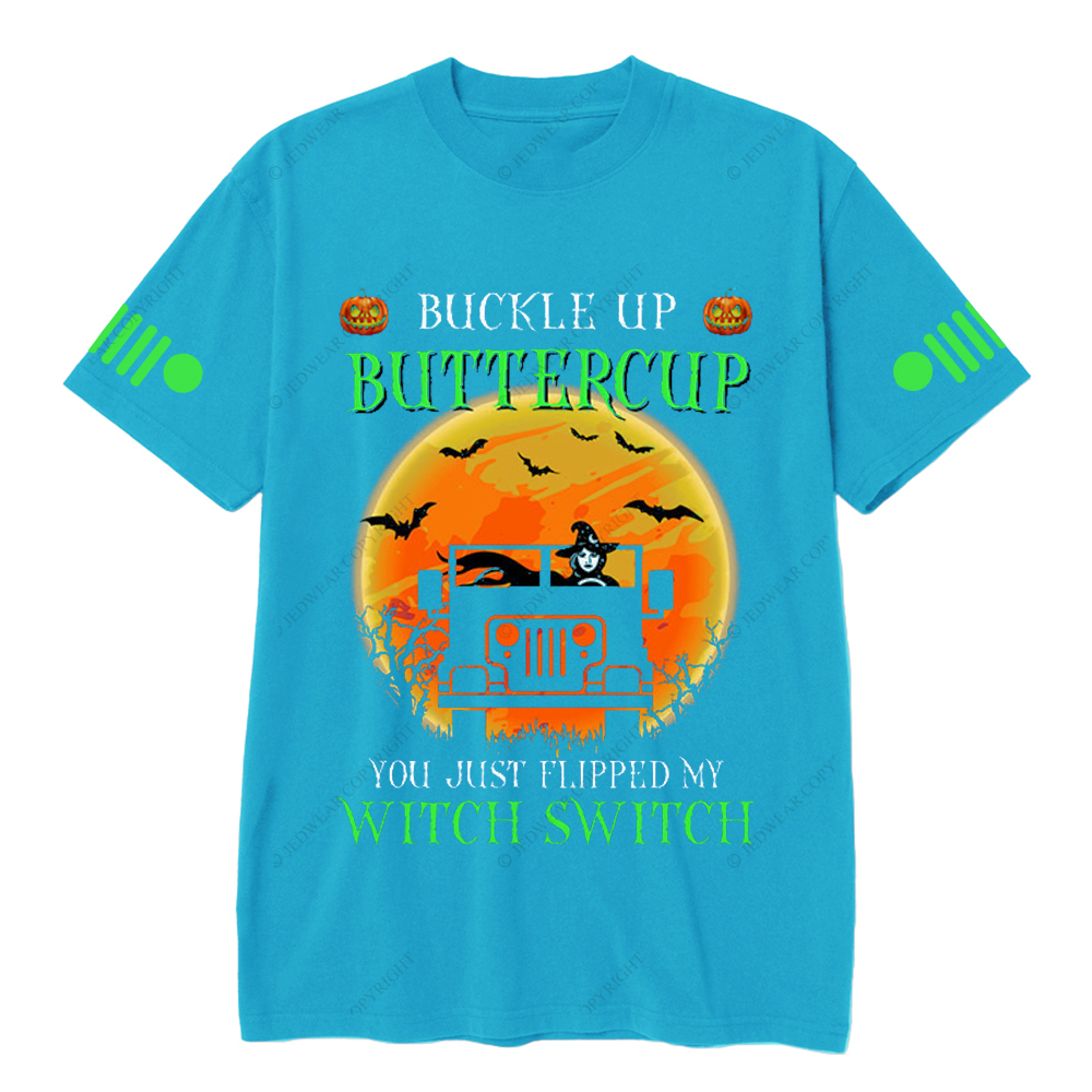 Buckle Up Buttercup You Just Flipped My Witch Switch Halloween Jp T-shirt