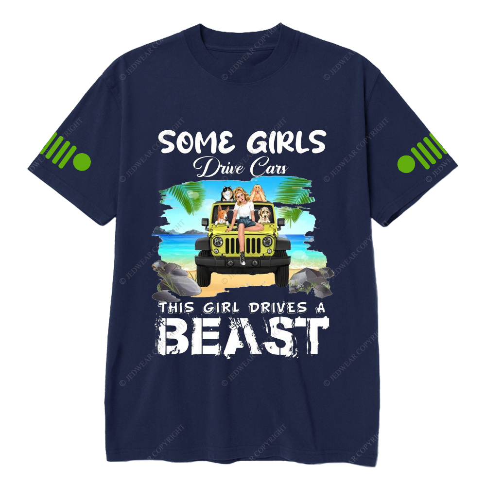 Some Girls Drive Cars This Girl Drive A Beast Jp T-shirt