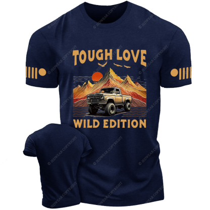 Tought Love Wild Edition Jp T-shirt