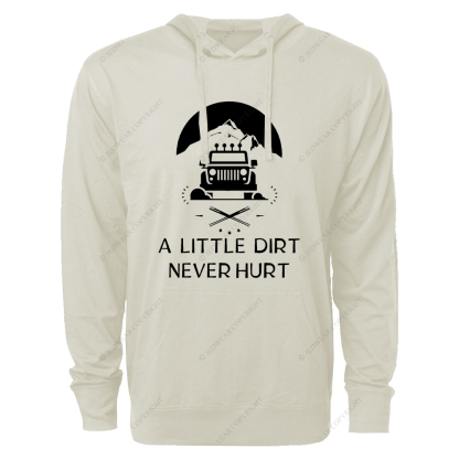 A Little Dirt Never Hurt Dirt Jp Oversized Lightweight Hoodie