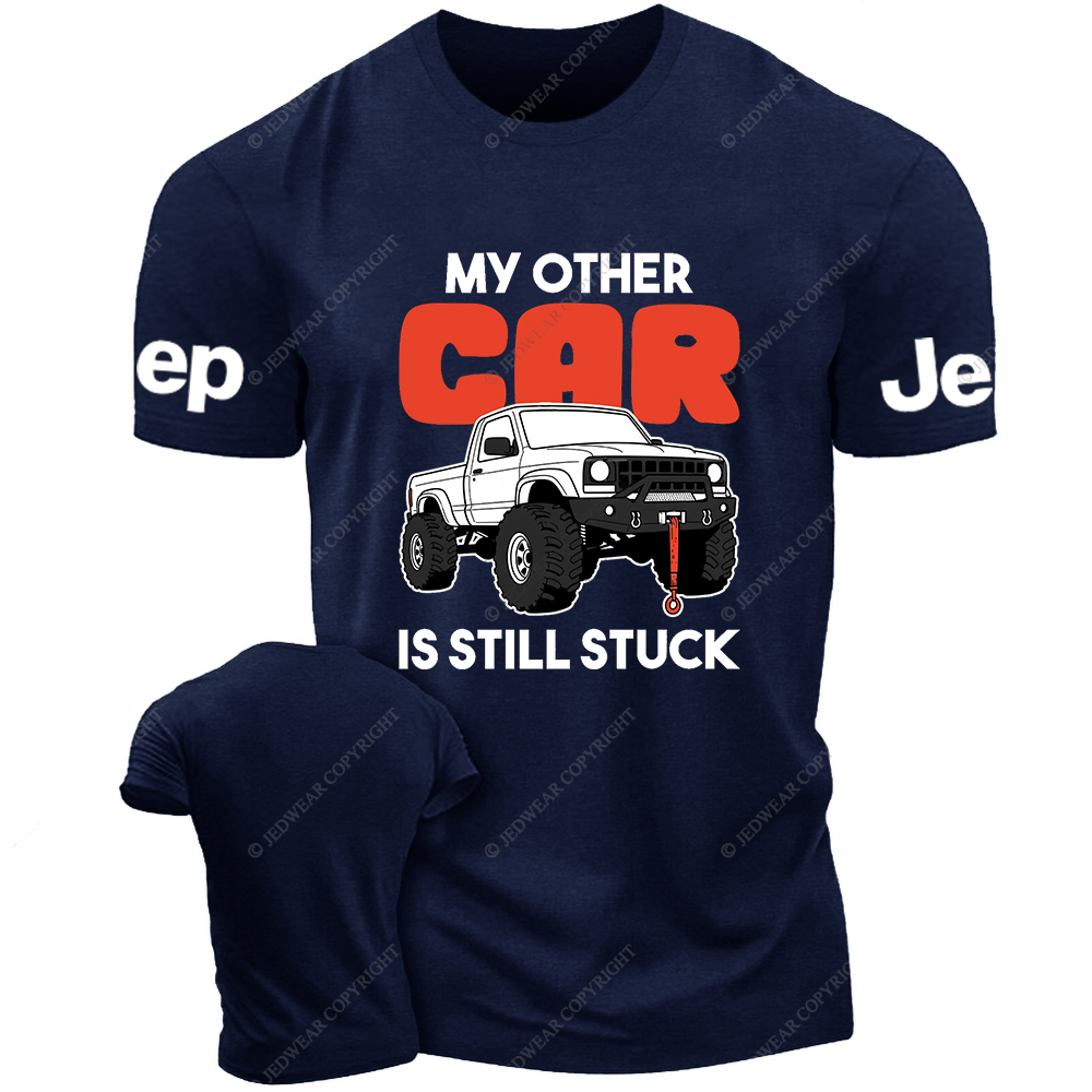 My Other Car Is Still Stuck Jp T-Shirt