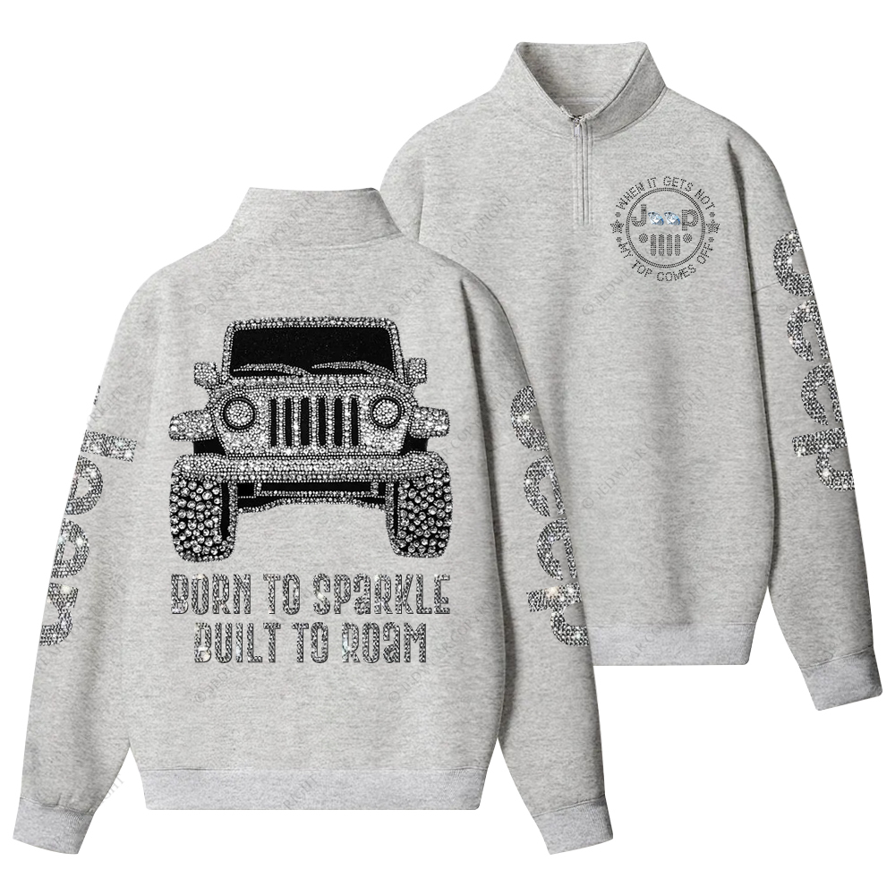 Bling Car Born To Sparkle Built To Roam Jp Half-Zip Jacket Sweatshirt