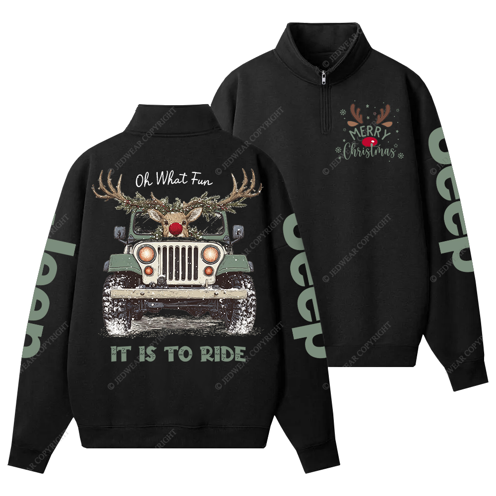 Oh What Fun It Is To Ride Merry Christmas Jp Half-Zip Jacket Sweatshirt