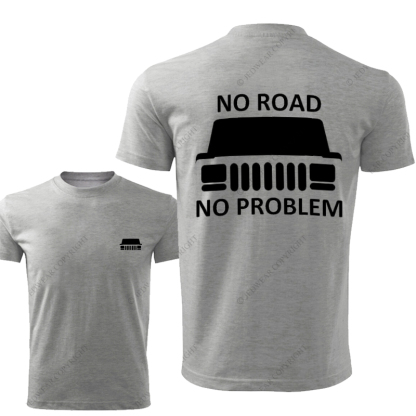 NO Road No Problem Front And Rear Design JP T-Shirt