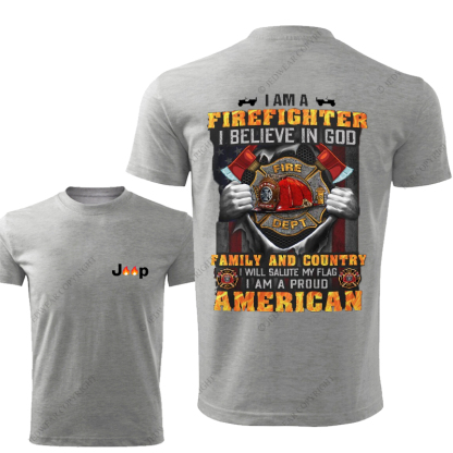 I Am A Firefighter I Believe In God Family And Country Jp T-Shirt