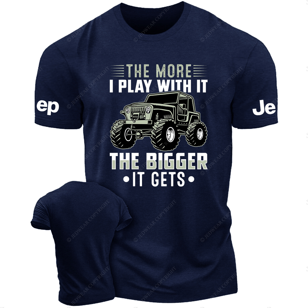 The More I Play With It The Bigger It Gets JP T-Shirt