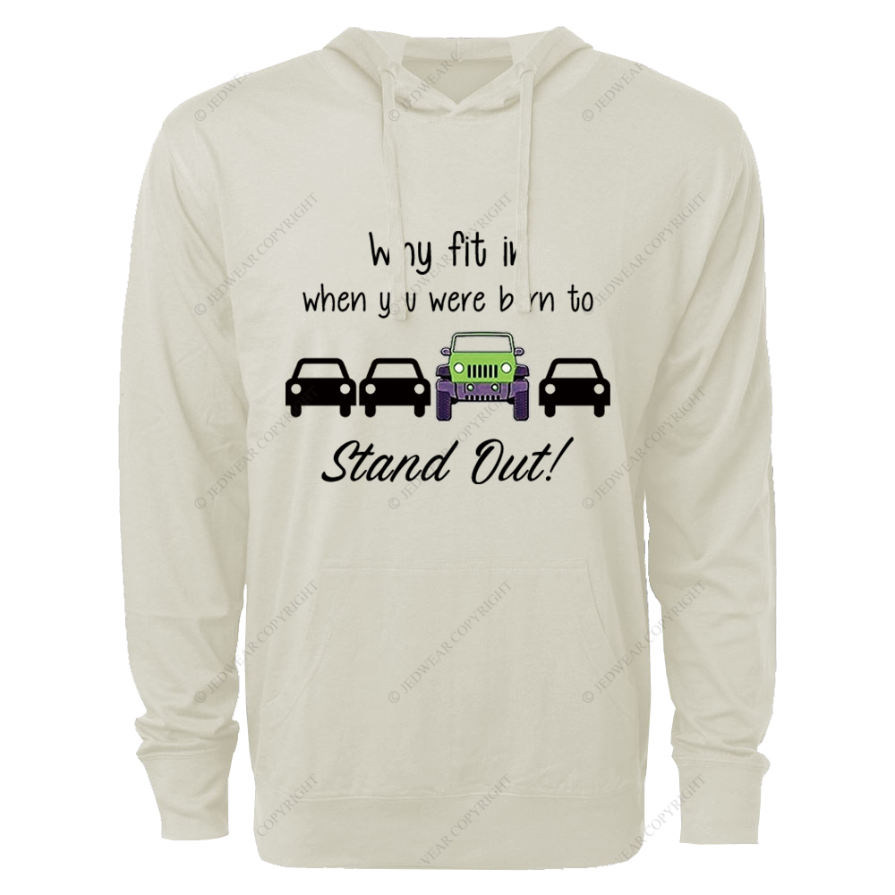 Why Fit In When You Were Born To Stand Out Jp Oversized Lightweight Hoodie