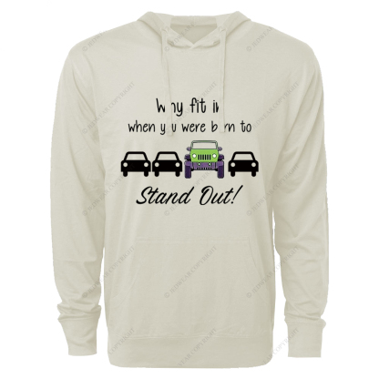Why Fit In When You Were Born To Stand Out Jp Oversized Lightweight Hoodie