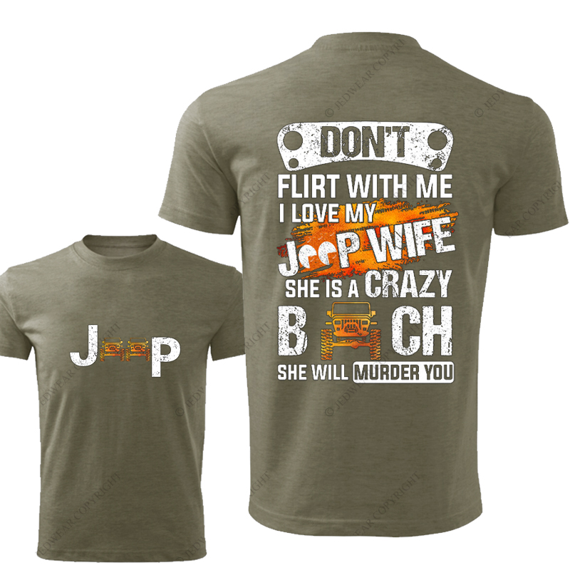 Don’t Flirt With Me I Love My Car Wife She Is A Crazy Bitch She Will Murder You Jp T-Shirt