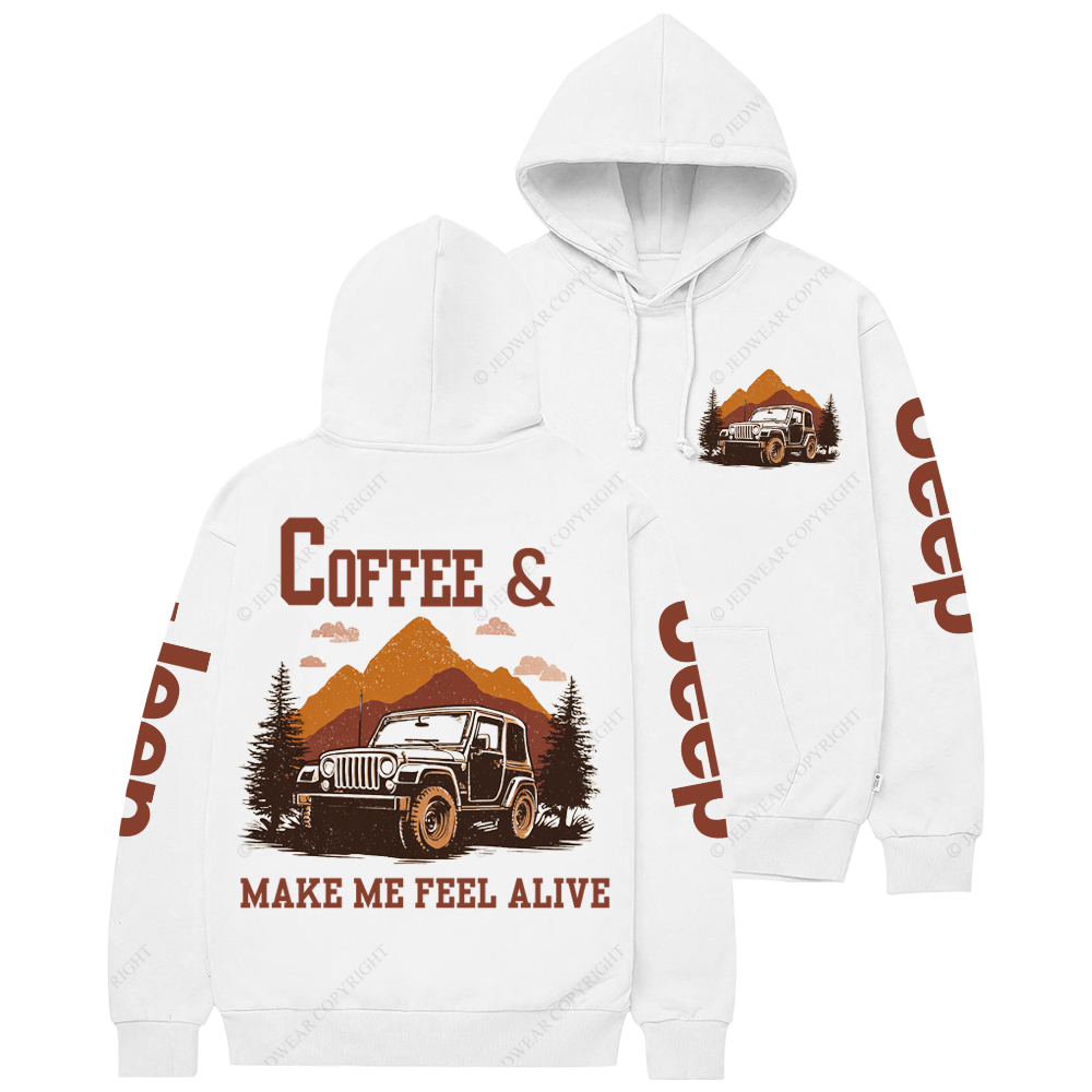 Coffee & Jeeps Make Me Feel Alive Jp Casual Hoodie