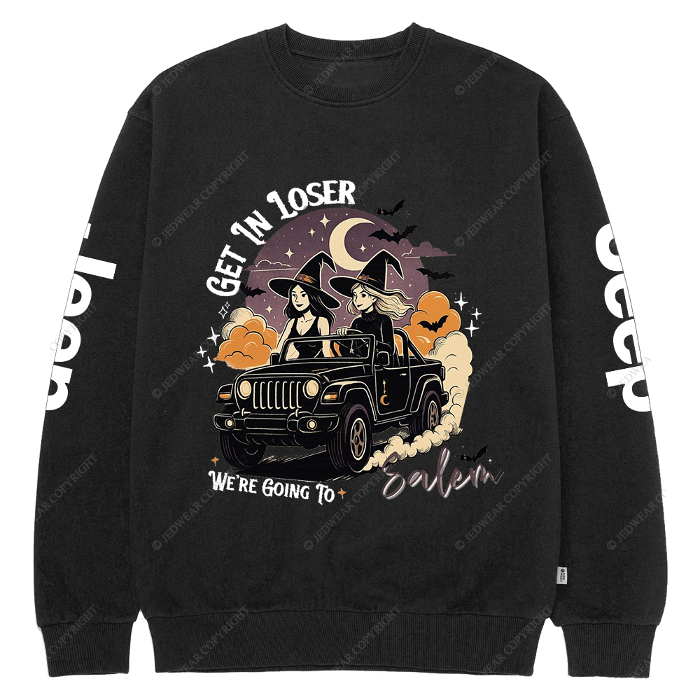 Get In Loser We're Going to Salem Witch Spooky Cute Halloween  Jp Crew Neck Sweatshirt