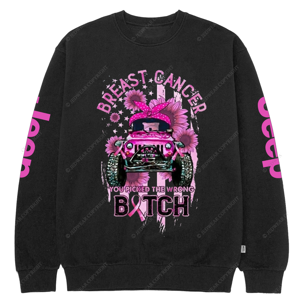 Breast Cancer You Pickup The Wrong Bitch Jp Crew Neck Sweatshirt