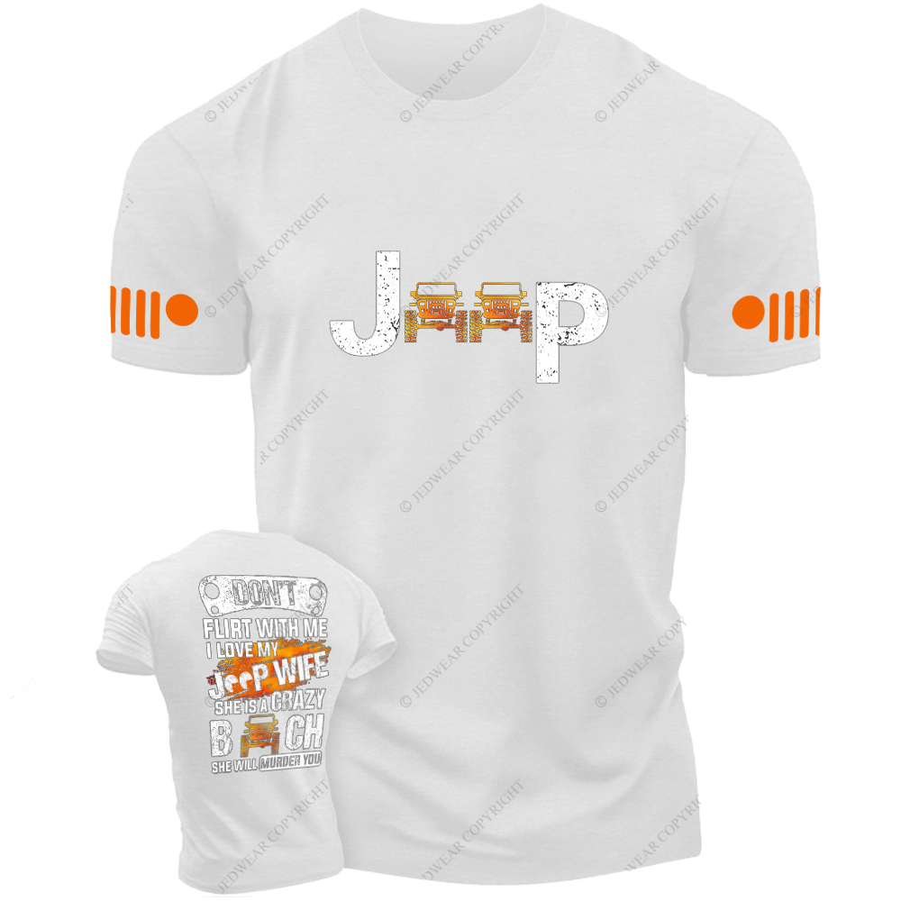 Don’t Flirt With Me I Love My Car Wife She Is A Crazy Bitch She Will Murder You Jp T-Shirt