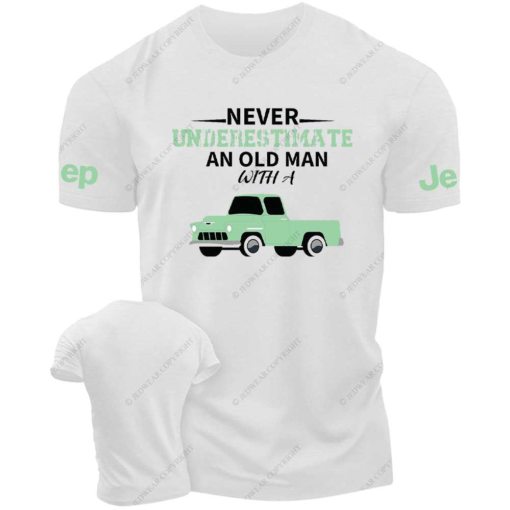 Never Underes Timate An Old Man JP T-Shirt