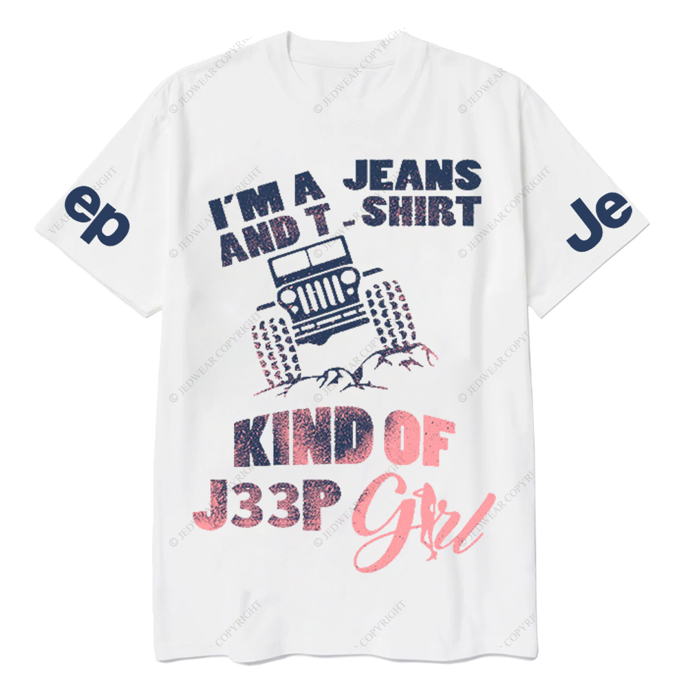 I’m A Jeans And T-Shirt Kind Of Car Girl  Jp T-Shirt