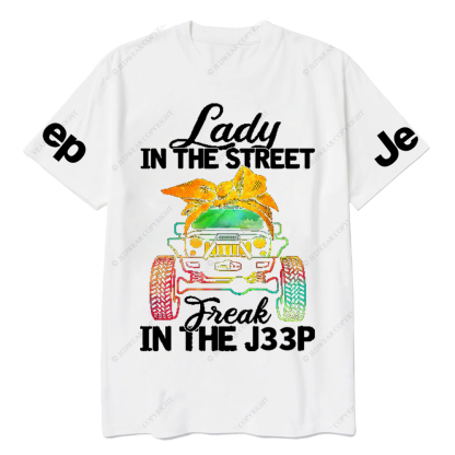 Lady in The Street Freak in The Car Jp T-Shirt