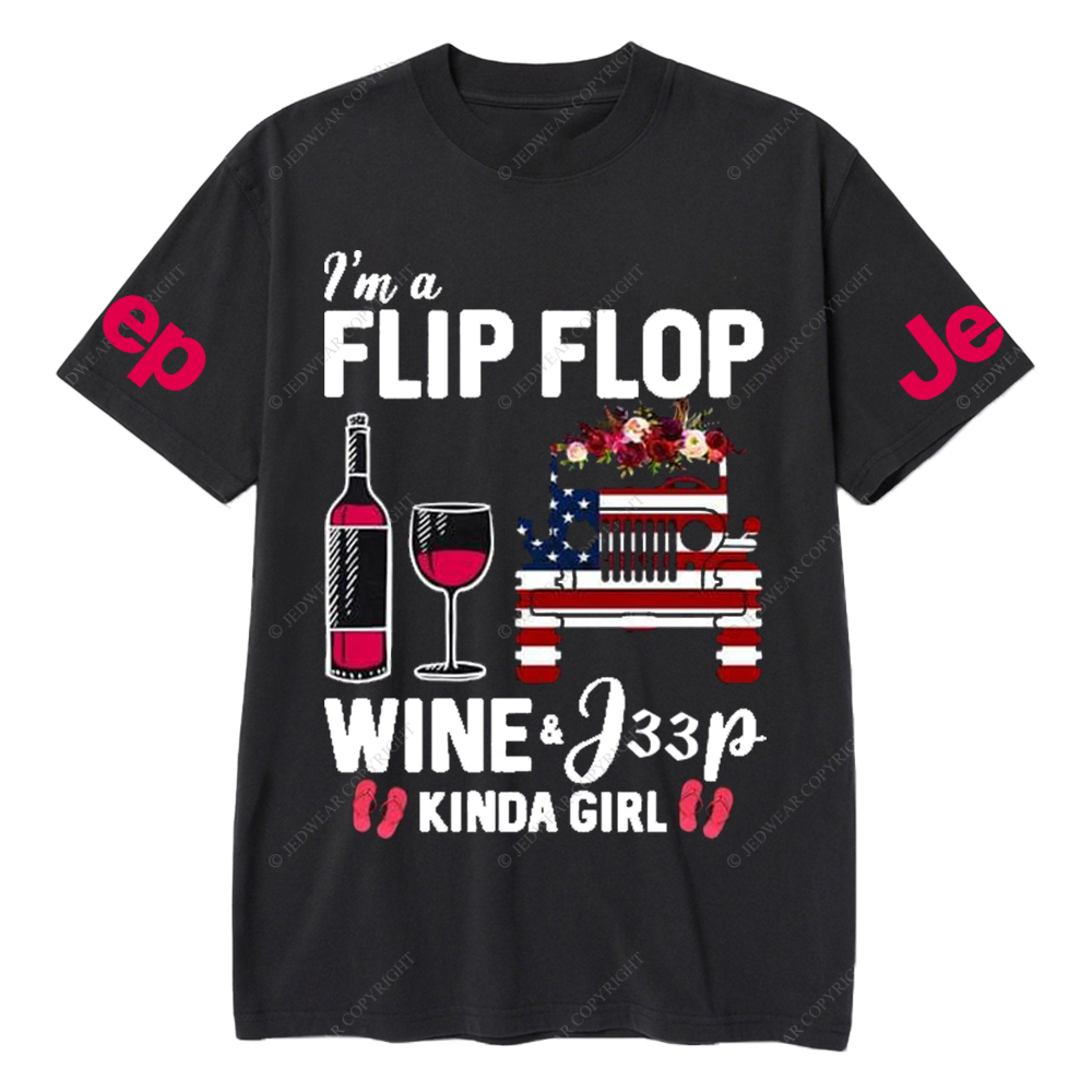 I’m A Flip Flop Wine & Car Kinda Girl Jp T-Shirt