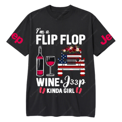 I’m A Flip Flop Wine & Car Kinda Girl Jp T-Shirt