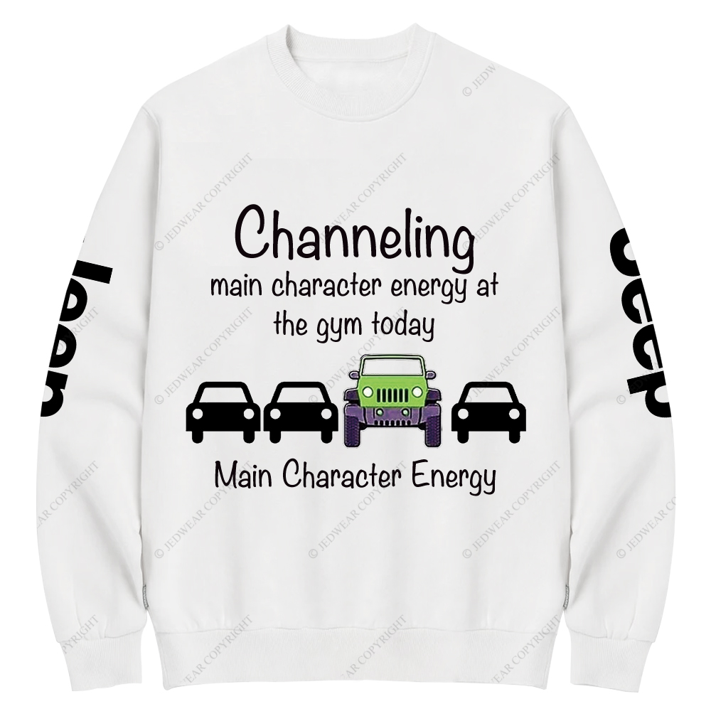 Channeling Main Character Energy At The Gym Today Jp Crew Neck Sweatshirt