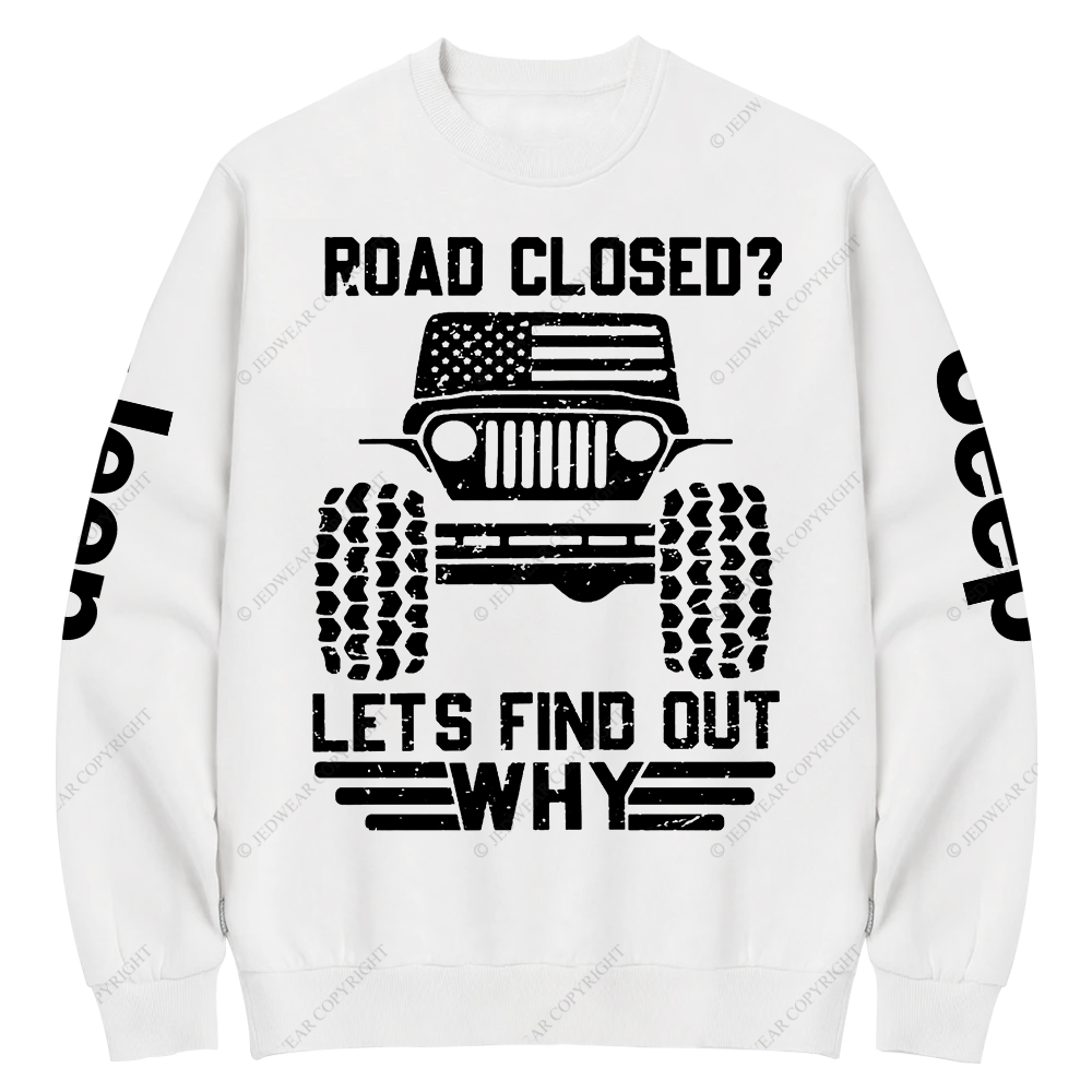 USA Flag Road Closed Lets Find Out Why Jp Crew Neck Sweatshirt
