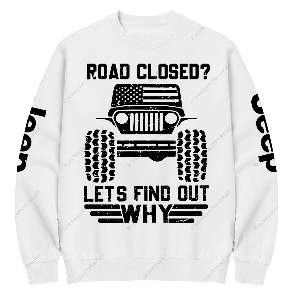 USA Flag Road Closed Lets Find Out Why Jp Crew Neck Sweatshirt