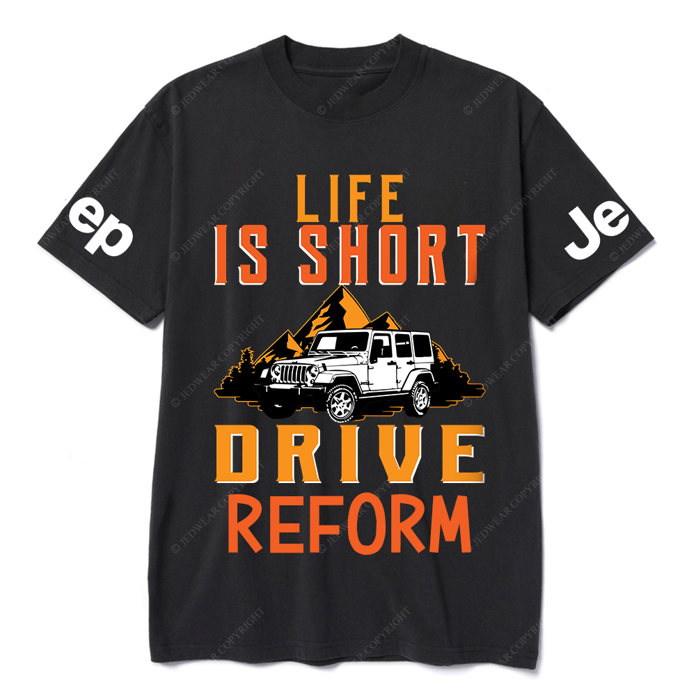 Life Is Short Drive Reform JP T-Shirt