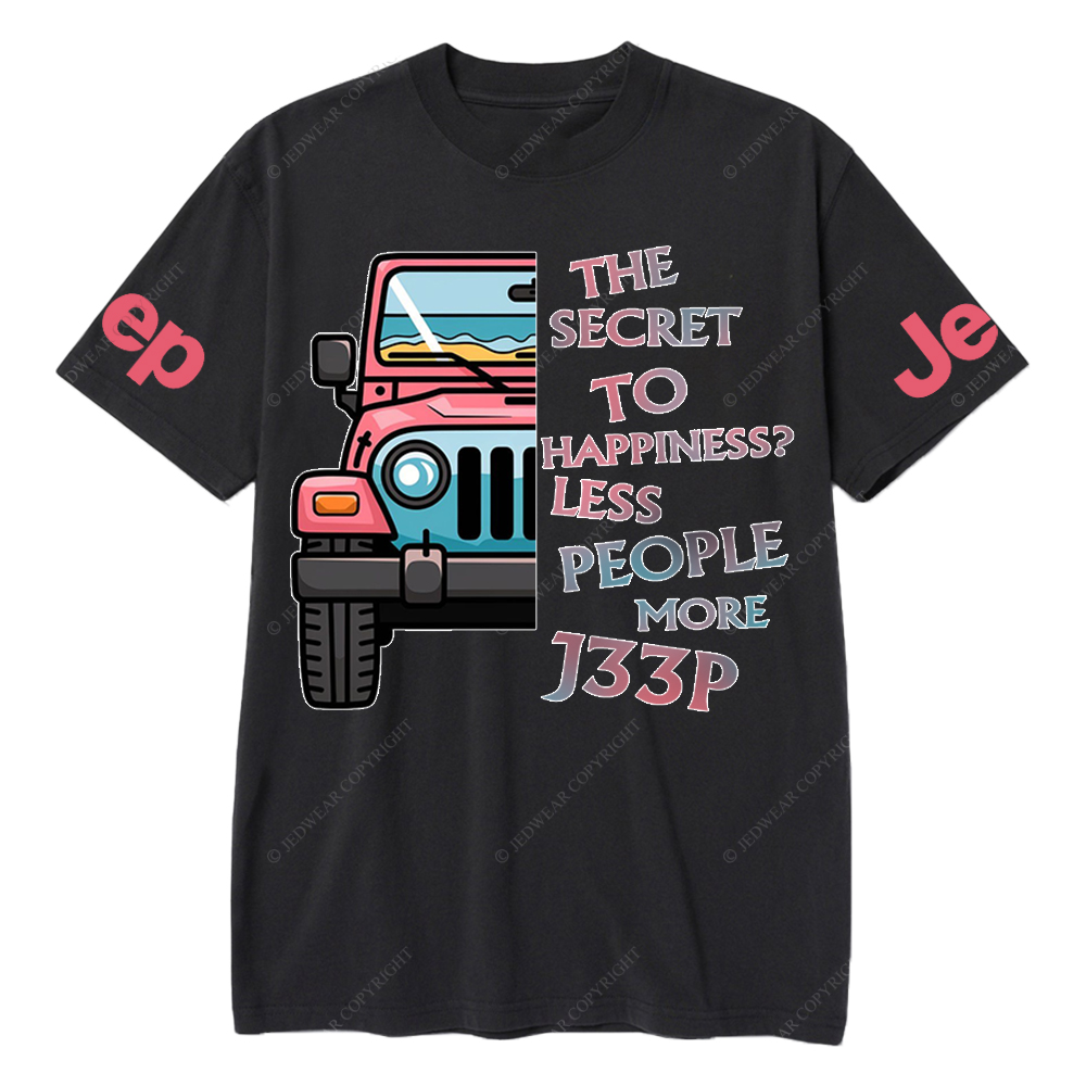The Secret To Happiness Less People More Car Jp Girl T-Shirt