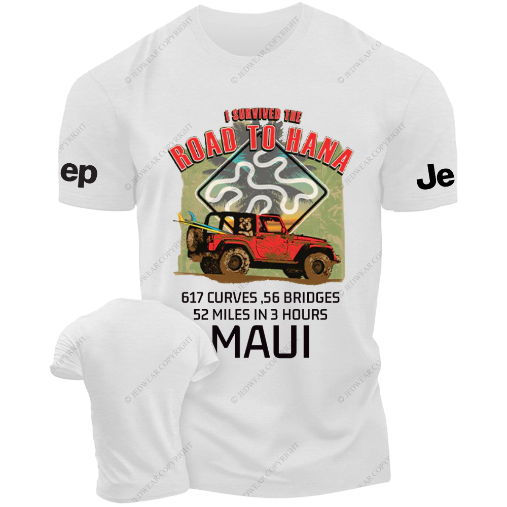 I Survived The Road To Hana  52 Miles In 3 Hours JP T-Shirt