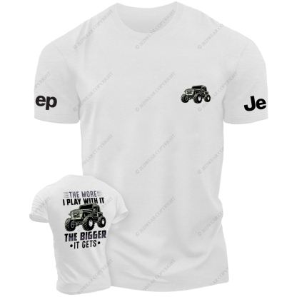 The More I Play With It The Bigger It Gets Front And Rear Design JP T-Shirt