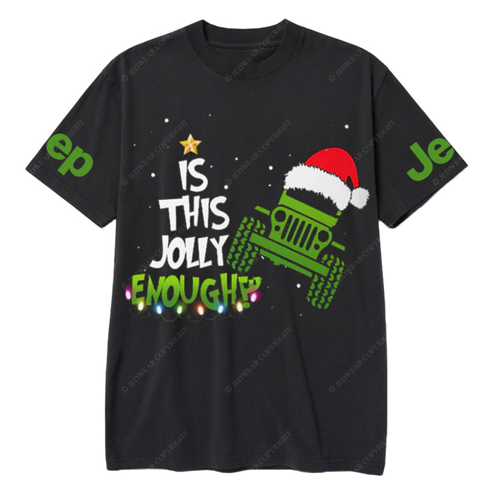 Merry Christmas Is This Jolly Enough Jp T-Shirt