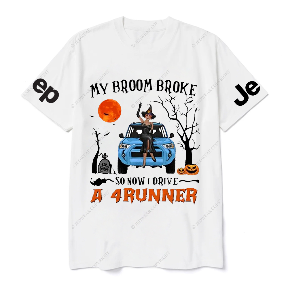 Halloween My Broom Broke So Now I Drive A 4 Runner JP T-Shirt