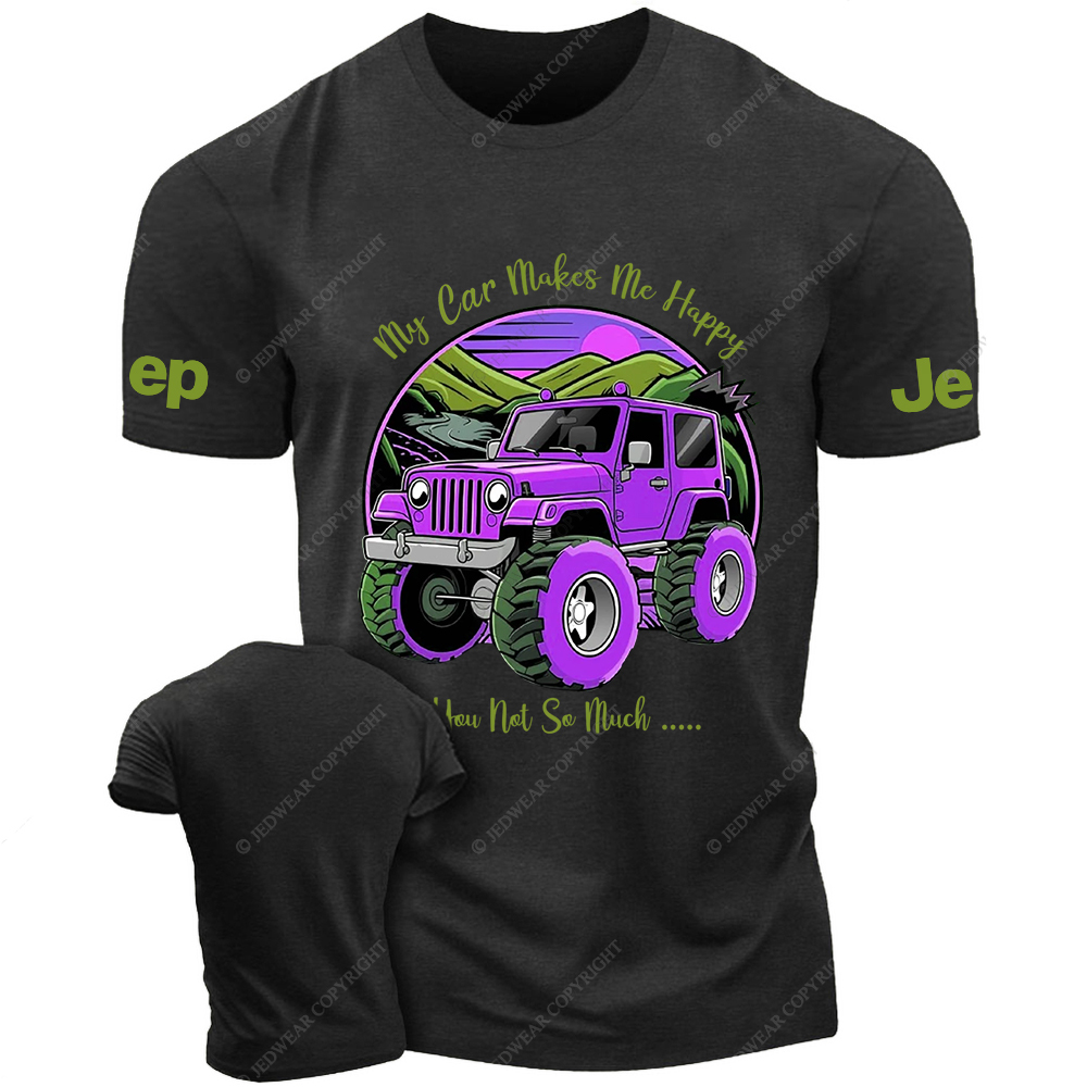 My Car Makes Me Happy You Not So Much Purple Jp T-Shirt