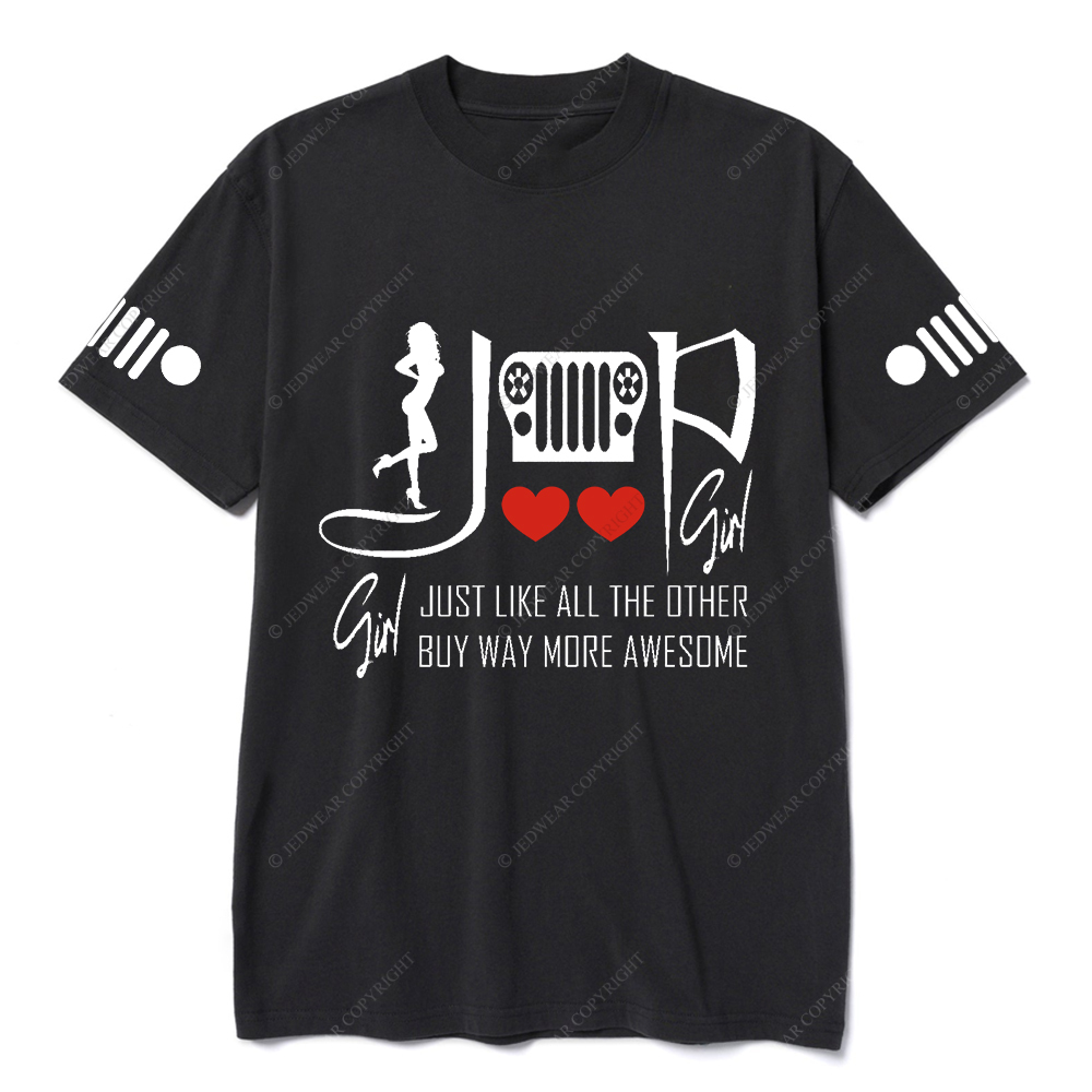 Jp Girl Just Like All The Other Buy Way More Awesome T-Shirt