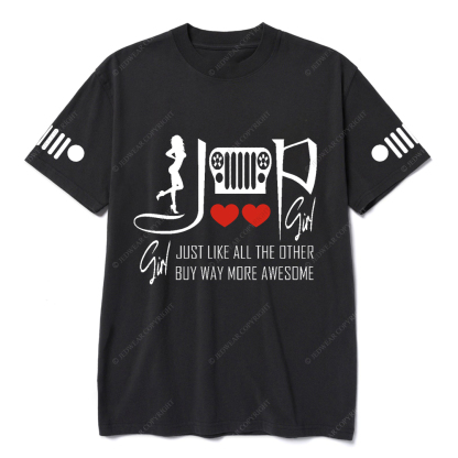 Jp Girl Just Like All The Other Buy Way More Awesome T-Shirt