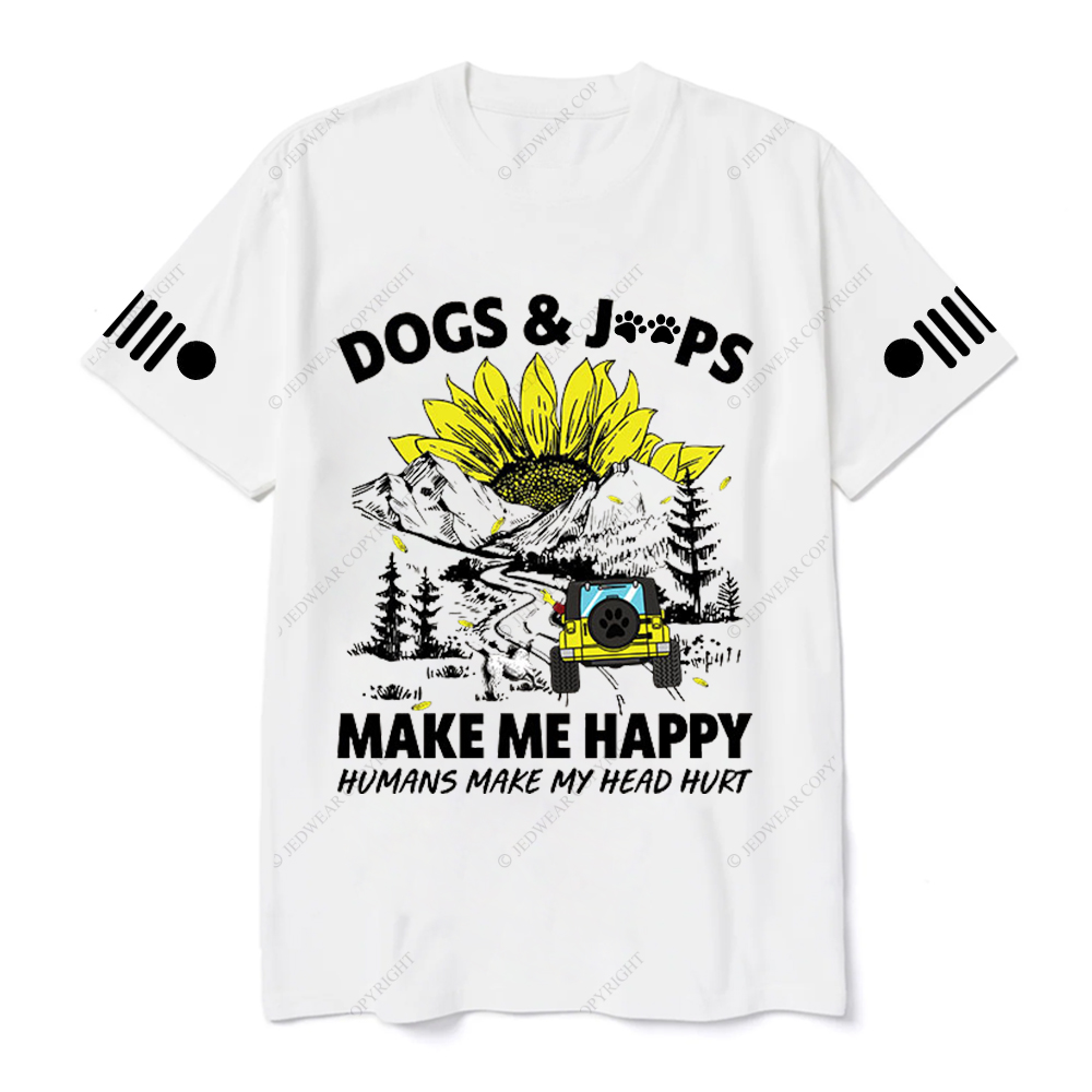 Dogs Make Me Happy Humans Make My Head Hurt  Jp T-Shirt