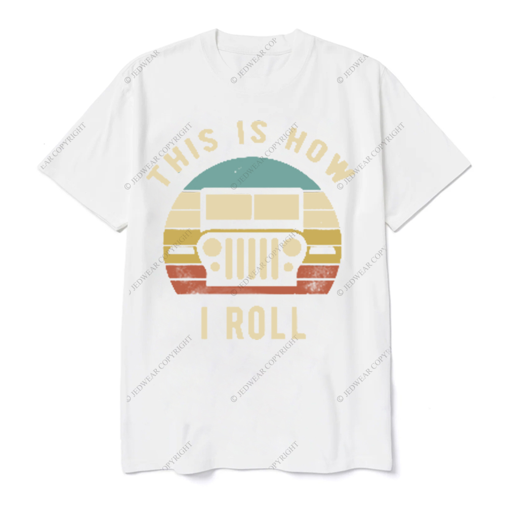 This Is How I Roll JP T-shirt