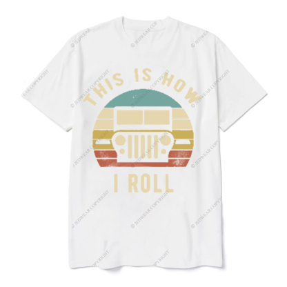 This Is How I Roll JP T-shirt