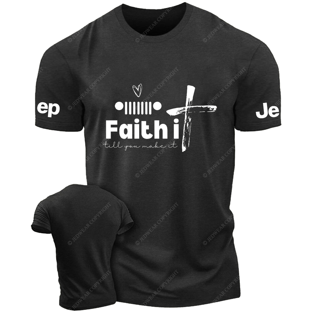 Religion Cross Jesus Faith It Till You Make It Jp T-Shirt