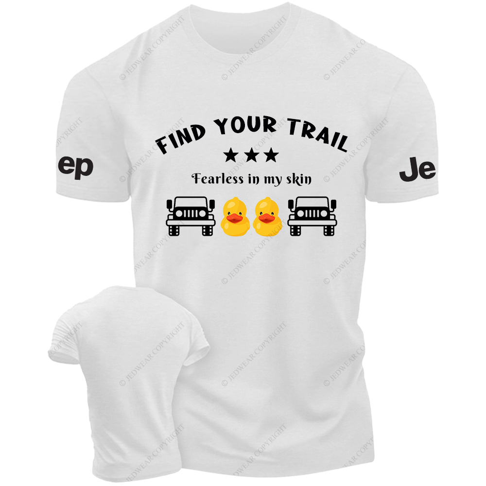 Find Your Trail Fearless In My Skin T-Shirt