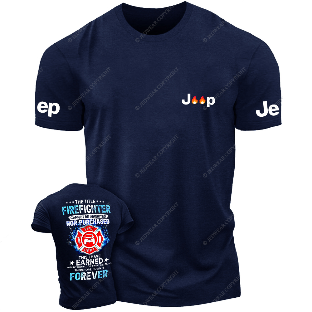 The Title Firefighter This I Have Earned Foreven Jp T-Shirt