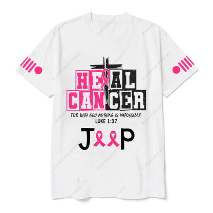 Breast Cancer Heal Cancer For With 600 Nothing Is Impossible Luke 1:37 Jp T-Shirt
