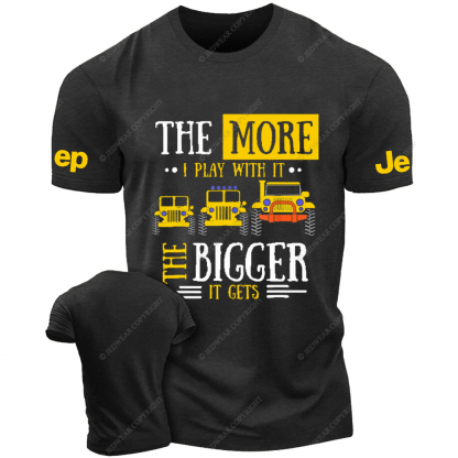 The More I Play With It The Bigger It Gets - Funny Jp T-Shirt