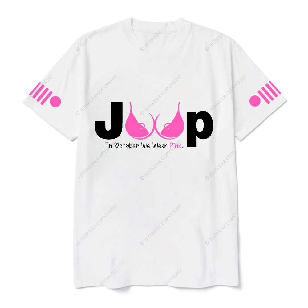 Breast Cancer Awareness In October We Wear Pink Jp T-shirt
