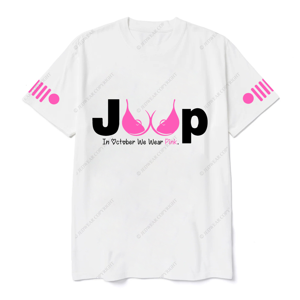 Breast Cancer Awareness In October We Wear Pink Jp T-shirt