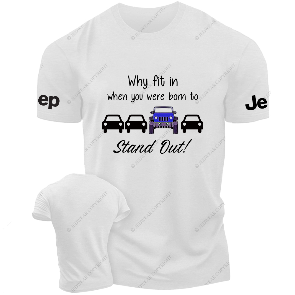 Blue Wrangler Why Fit In When You Were Born To Stand Out Jp T-Shirt