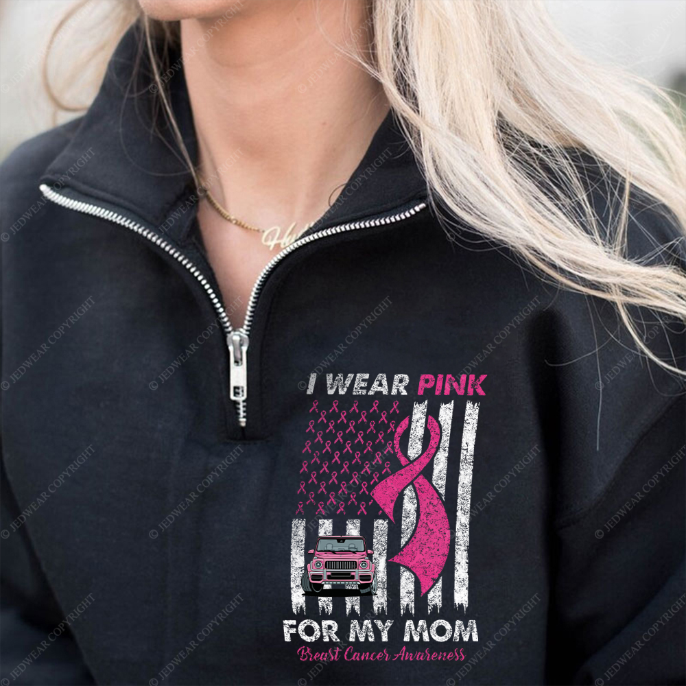 I Wear Pink For My Mom Breast Cancer Awareness Full-Zip Jacket Sweatshirt