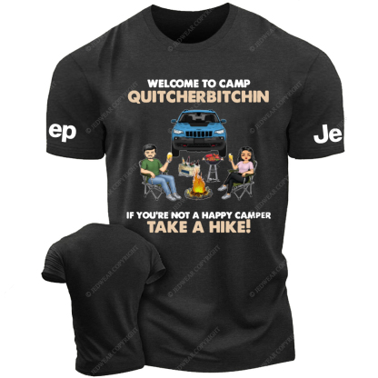 Welcome To Camp Quitcherbitchin If You're Not A Happy Camper Take A Hike  Jp T-shirt
